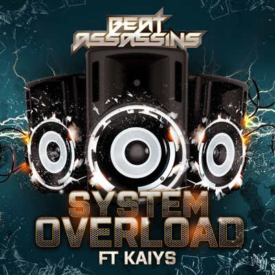 System Overload (feat. Kaiys) 專輯 Beat Assassins