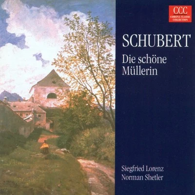 Franz Schubert: Die Schone Mullerin (Siegfried Lorenz, Norman Shetler) 专辑 Norman Shetler/Matthias Holle/Helmut Deutsch/Josef Protschka