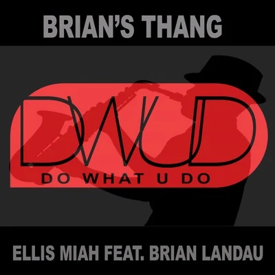 Brians Thang (feat. Brian Landau) - Single 專輯 Ellis Miah