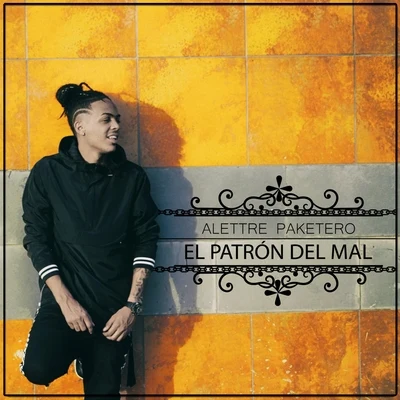 El Patron del Mal 專輯 Eklectico/Chocoleyrol/Alettre Paketero/Rky En La Casa/DJ Azthozy