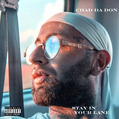 Stay in Your Lane 专辑 Chad da Don/Locnville