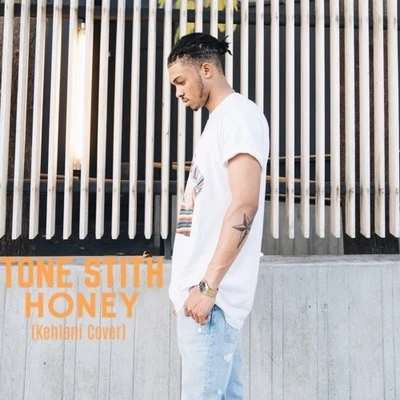 Tone Stith Honey (Kehlani Cover)