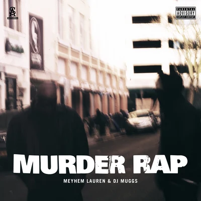 Murder Rap 專輯 Meyhem Lauren/Harry Fraud