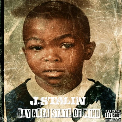 Bay Area State of Mind 专辑 J. Stalin/Cousin Fik