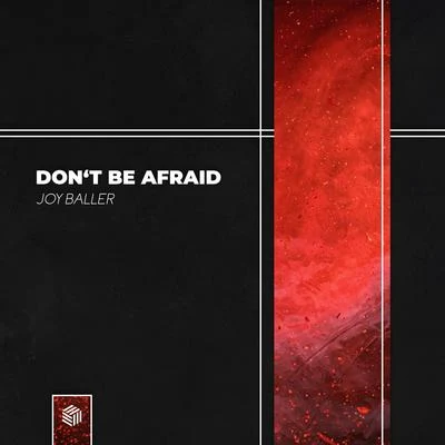 Don&#x27;t Be Afraid 专辑 Joy Baller