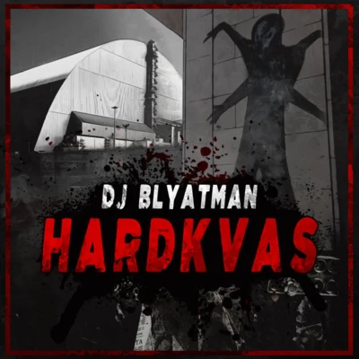 Hardkvas 專輯 DJ Blyatman/Life of Boris