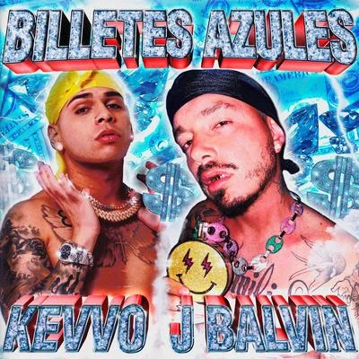 Billetes Azules 专辑 Ankhal/Kevvo