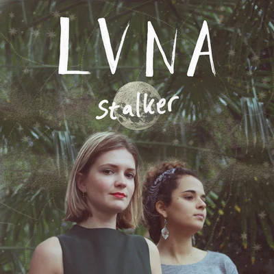 Stalker 專輯 LVNA/Bisken/Ashwin Bhaskar/Robbe