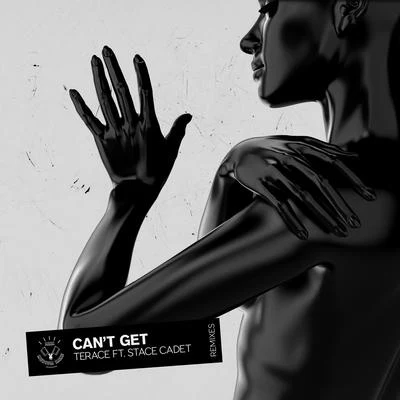 Cant Get (feat. Stace Cadet) [Remixes] 专辑 Terace/Milou