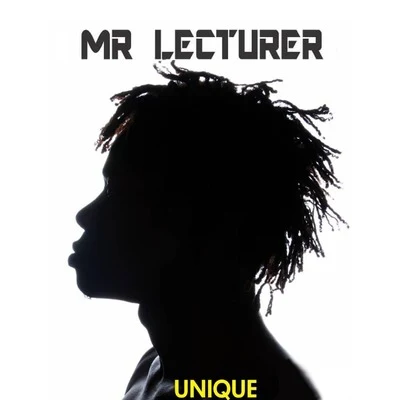 Mr Lecturer 專輯 Unique