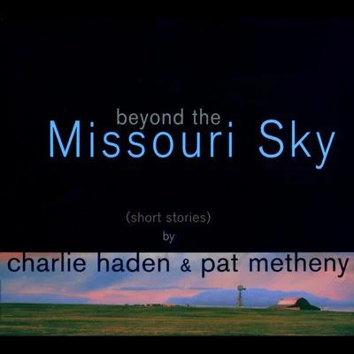 Beyond The Missouri Sky 專輯 Keith Jarrett/Charlie Haden