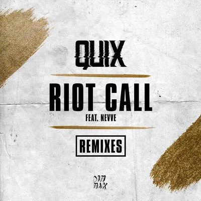 Riot Call (feat. Nevve) (Extended Remixes) 專輯 QUIX/Party Thieves