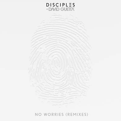 No Worries (Remixes) 專輯 Disciples