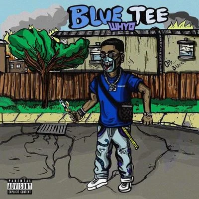 Blue Tee Freestyle 專輯 J Neat/Why G