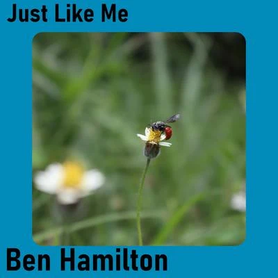 Just Like Me 專輯 Ben Hamilton/Carolina Marquez/Stefy De Cicco