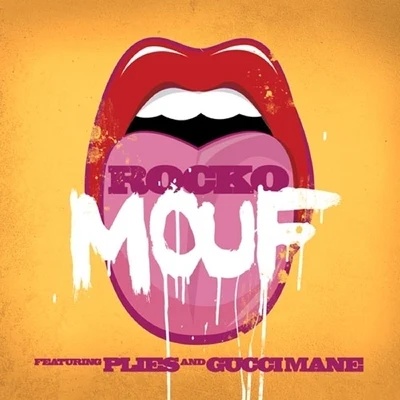 Mouf (feat. Plies & Gucci Mane) - Single 專輯 Rocko