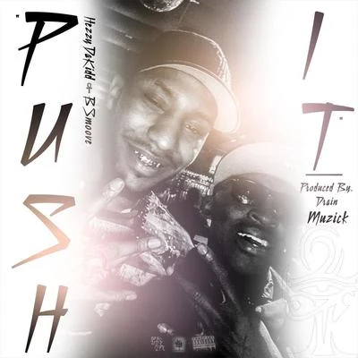 Push It 專輯 Hezzydakidd/Slim