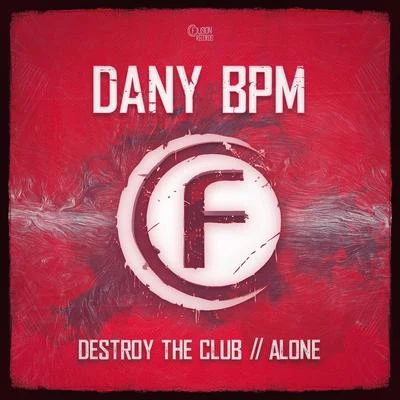 Dany BPM Destroy the ClubAlone