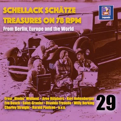 Schellack Schätze: Treasures on 78 RPM from Berlin, Europe & the World, Vol. 29 專輯 Arne Hülphers and His Orchestra