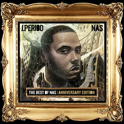 Best of Nas [Anniversary Edition] 專輯 J.Period/Tiffany Gouché/Dave Chapelle/Black Thought