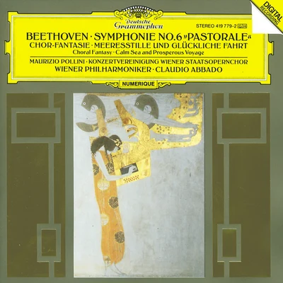 Beethoven: Symphony No.6 "Pastorale"; Choral Fantasy; Calm Sea and Prosperous Voyage 专辑 Maurizio Pollini