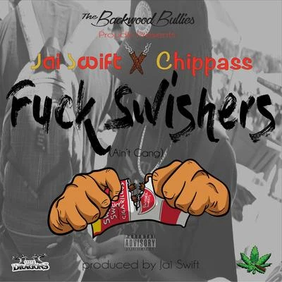 F**k Swishers 專輯 Chippass/Larry June