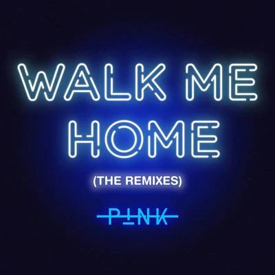 Walk Me Home (The Remixes) 專輯 Alex Hepburn/P!nk/LeAnn Rimes/Babyface/Philipp Poisel