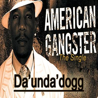 American Gangster 專輯 Da Unda Dogg