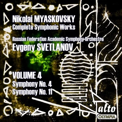 Myaskovsky: Complete Symphonies, Volume 4 – Symphonies Nos. 4 and 11 - Svetlanov 專輯 USSR Symphony Orchestra/Evgeny Svetlanov/Grand Symphony Orchestra of TV and Radio