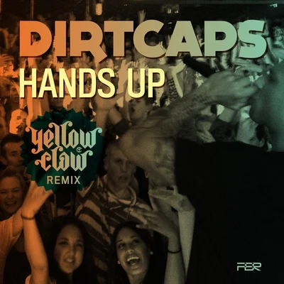 Hands Up (Yellow Claw Remix) 專輯 Yellow Claw