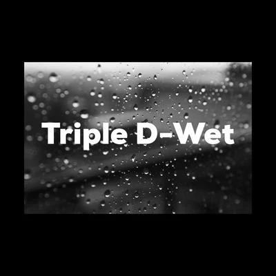 Wet 專輯 Binz/Triple D