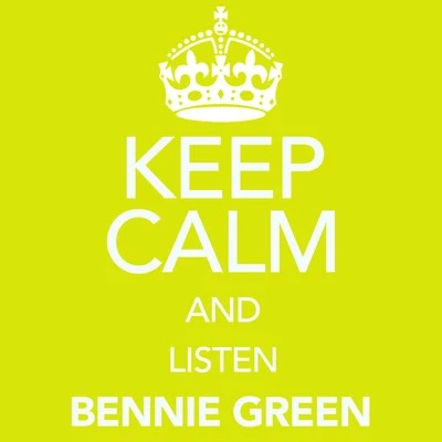 Keep Calm and Listen Bennie Green 專輯 Bennie Green