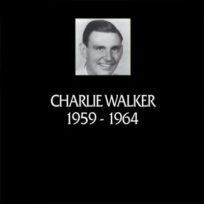 In Chronology 1959-1964 (Remastered Version) (Doxy Collection) 专辑 Charlie Walker