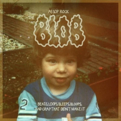 The Blob 專輯 Aesop Rock/Gregory Pepper/Myka 9/AWOL One/Sunspot Jonz