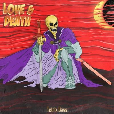 Love & Death 專輯 Tetrix Bass