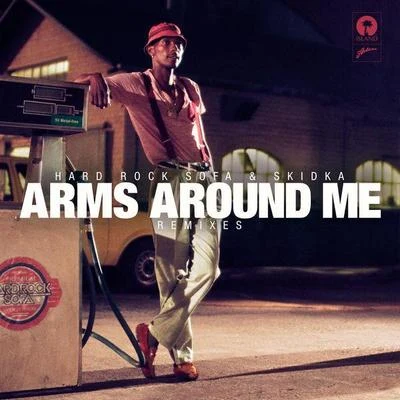 Arms Around Me (Remixes) 专辑 Hard Rock Sofa