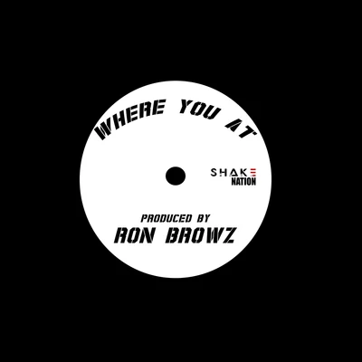 Where You At 專輯 Ron Browz