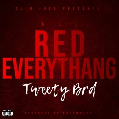 All Red Everythang 專輯 Wicket POINT/Tweety Brd