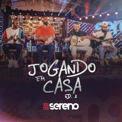 Jogando em Casa, Vol. 3 (Ao Vivo) 专辑 Vou pro Sereno