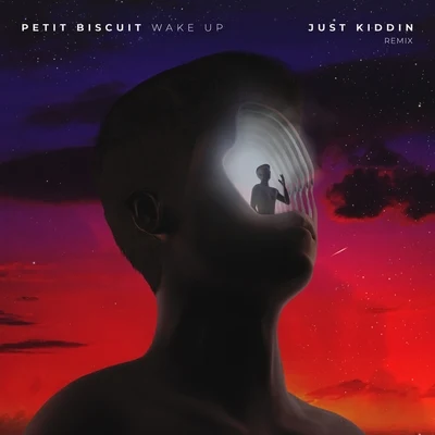 Wake Up (Just Kiddin Remix) 專輯 Petit Biscuit/Bigflo & Oli