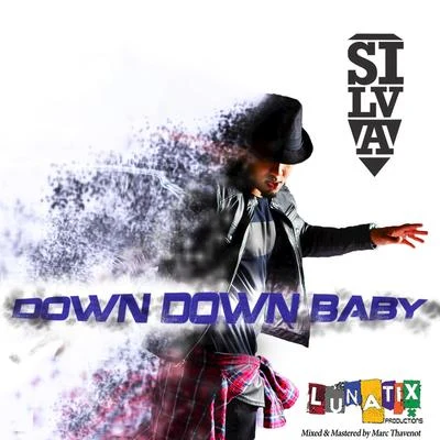 Down Down Baby 專輯 Silva/Baby Brown/DJ Squizz