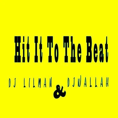 Hit It to the Beat 專輯 Juice Boy/West End Tricks/Dj Lilman