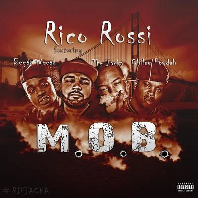 Rico Rossi M.O.B. (feat. the Jack A, Bee的awe Eda Chile EPO五大湖) - single