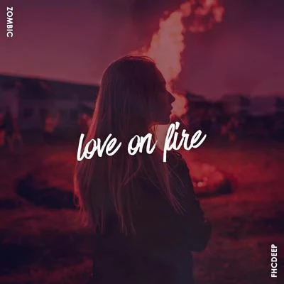 Love on Fire 專輯 ZOMBIC