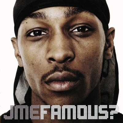 JmeShortyJammerFriscoSkepta Famous?