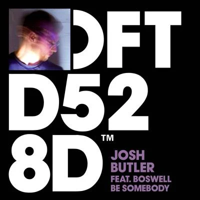 Be Somebody (feat. Boswell) 专辑 Josh Butler/SOHMI