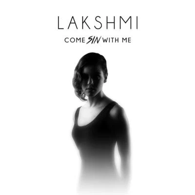 Come Sin with Me 專輯 Lakshmi