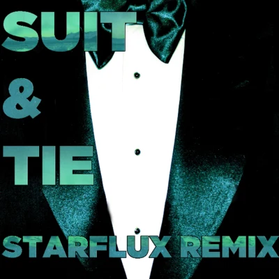 Suit & Tie (Starflux Remix) 專輯 Justin Timberlake