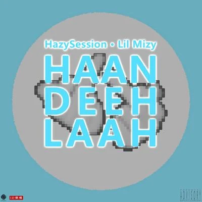 Haan Deeh Laah(慳啲喇) 专辑 HazyS汽水先生/熊猫涂杰