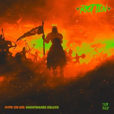 Riot Ten Hype Or Die: Nightmares (Deluxe)